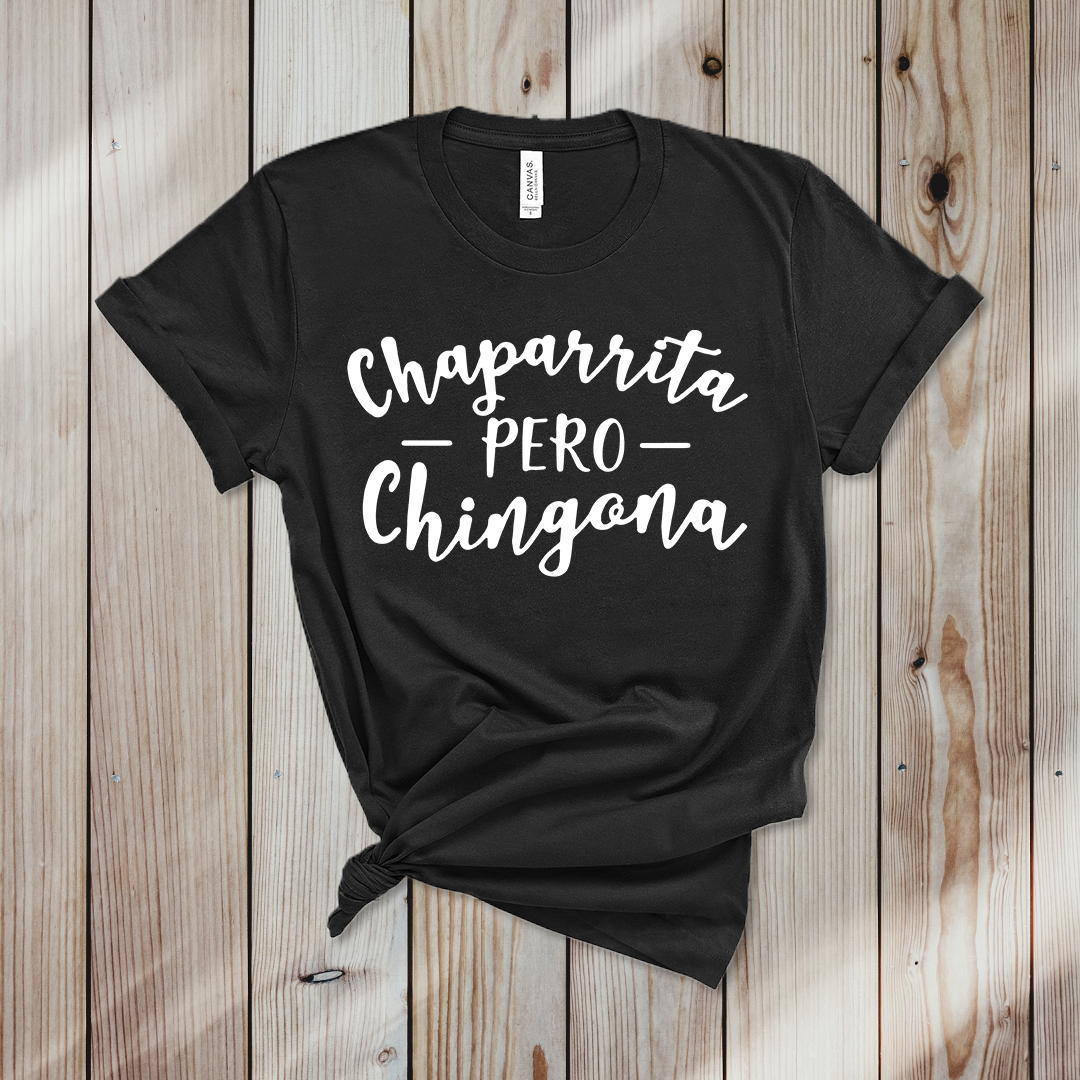 Shop Now: Chaparrita Pero Chingona T-shirt Latina